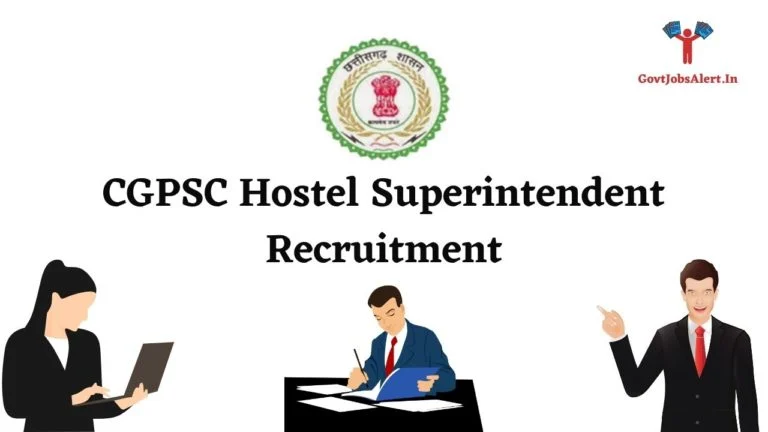 CGPSC Hostel Superintendent Recruitment 2023: Apply Now for 500 Vacancies